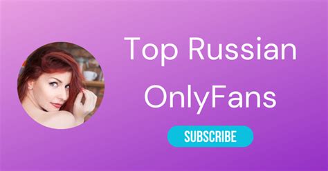 Top 10 Russian OnlyFans Models & Hot Russian。